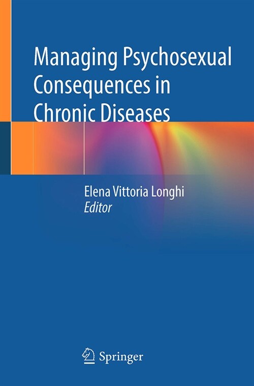 Managing Psychosexual Consequences in Chronic Diseases (Hardcover, 2023)