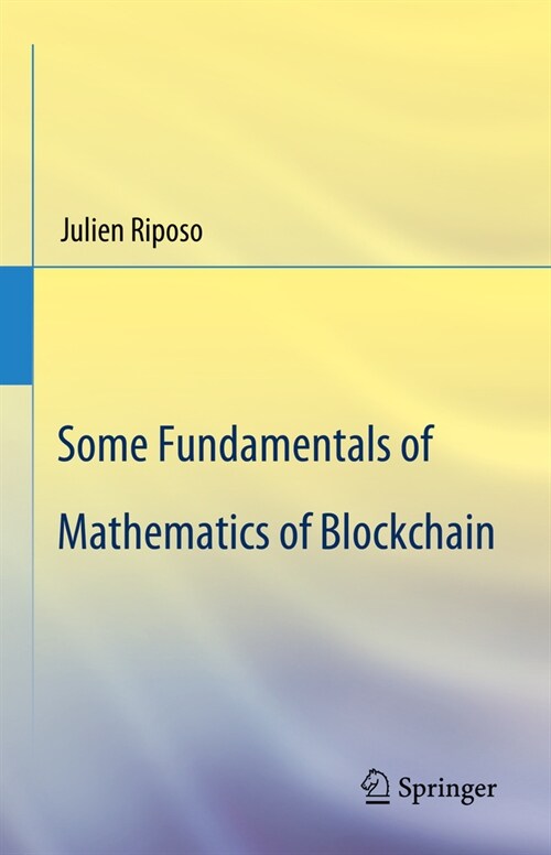 Some Fundamentals of Mathematics of Blockchain (Hardcover, 2023)