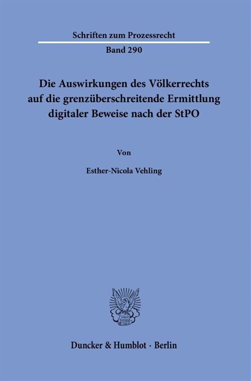 Die Auswirkungen Des Volkerrechts Auf Die Grenzuberschreitende Ermittlung Digitaler Beweise Nach Der Stpo (Paperback)