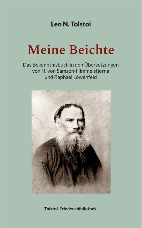 Meine Beichte: Das Bekenntnisbuch in den ?ersetzungen von H. von Samson-Himmelstjerna und Raphael L?enfeld (Paperback)