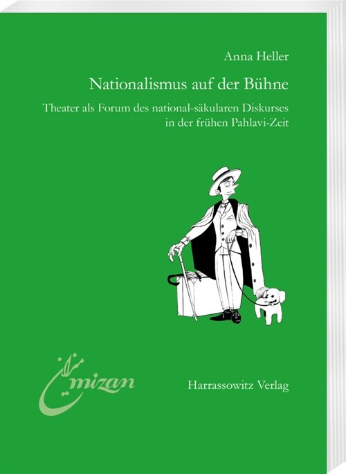 Nationalismus Auf Der Buhne: Theater ALS Forum Des National-Sakularen Diskurses in Der Fruhen Pahlavi-Zeit (Paperback)