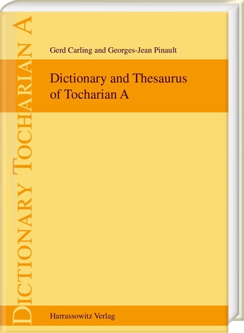 Dictionary and Thesaurus of Tocharian a (Hardcover)