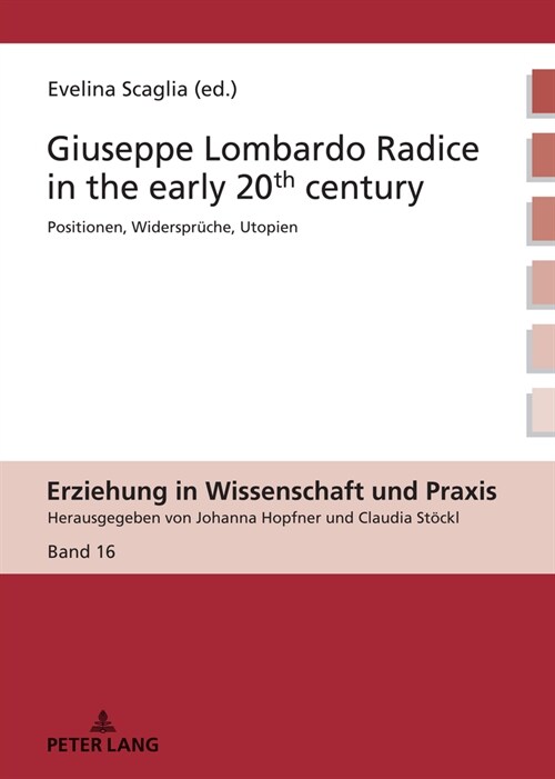 Giuseppe Lombardo Radice in the Early 20th Century: A Rediscovery of His Pedagogy (Hardcover)