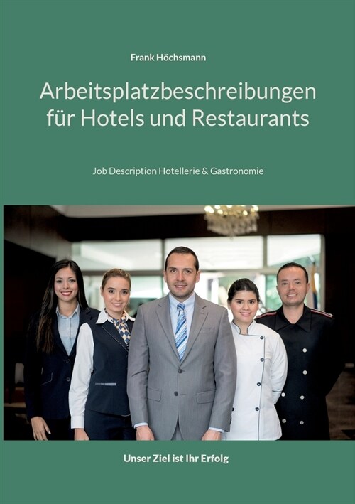 Arbeitsplatzbeschreibungen f? Hotels und Restaurants: Job Description Hotellerie und Gastronomie (Paperback)