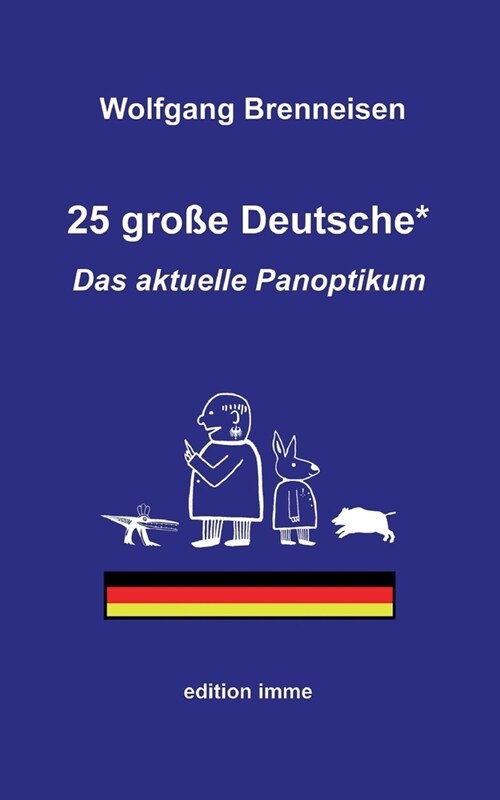 25 gro? Deutsche*: Das aktuelle Panoptikum (Paperback)