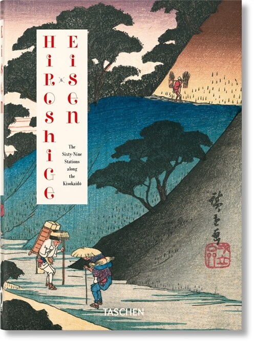 Hiroshige & Eisen. the Sixty-Nine Stations Along the Kisokaido. 40th Ed. (Hardcover)