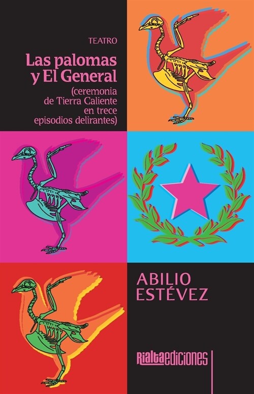 Las palomas y El General: ceremonia de Tierra Caliente en trece episodios delirantes (Paperback)