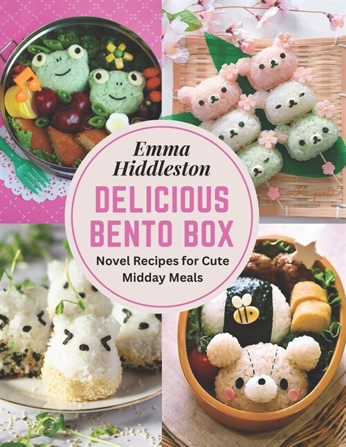 Delicious Bento Box: Novel Recipes for Cute Midday Meals (Paperback)