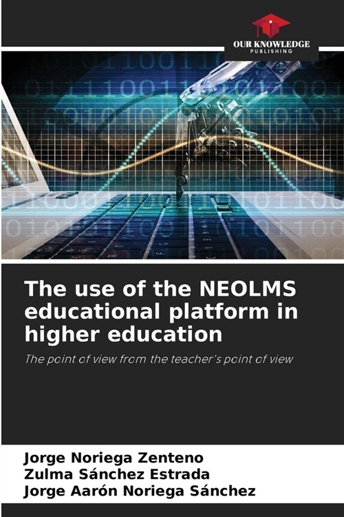 The use of the NEOLMS educational platform in higher education (Paperback)