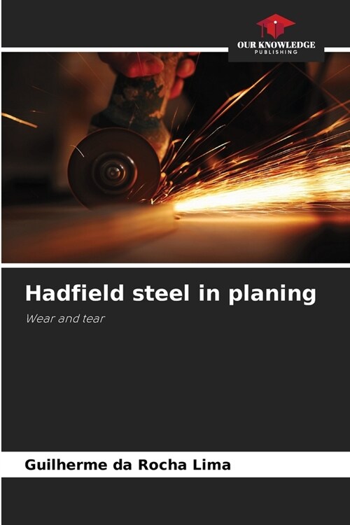 Hadfield steel in planing (Paperback)