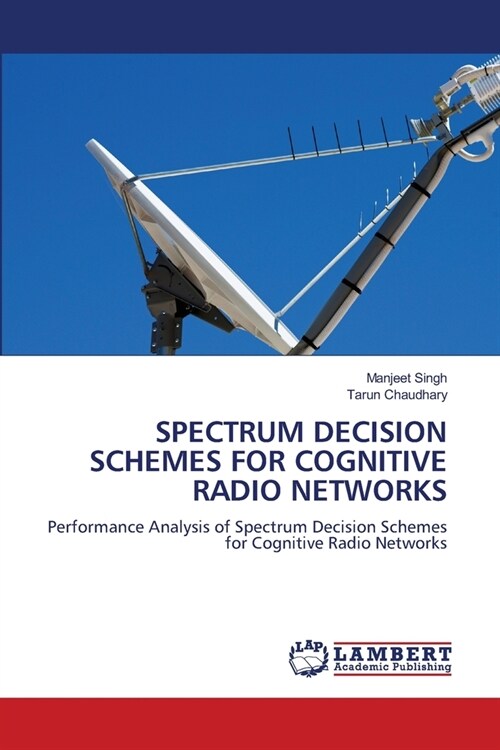 Spectrum Decision Schemes for Cognitive Radio Networks (Paperback)