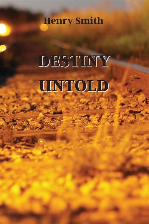 Destiny Untold (Paperback)