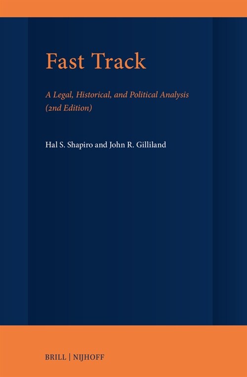Fast Track: A Legal, Historical, and Political Analysis (2nd Edition) (Hardcover, 2)