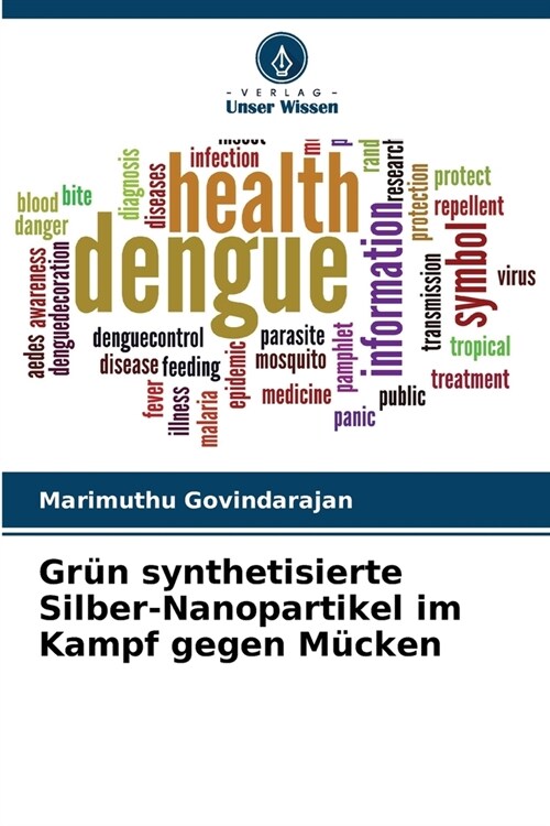 Gr? synthetisierte Silber-Nanopartikel im Kampf gegen M?ken (Paperback)