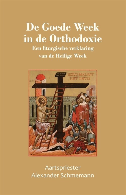 De Goede Week in de Orthodoxie (Paperback)