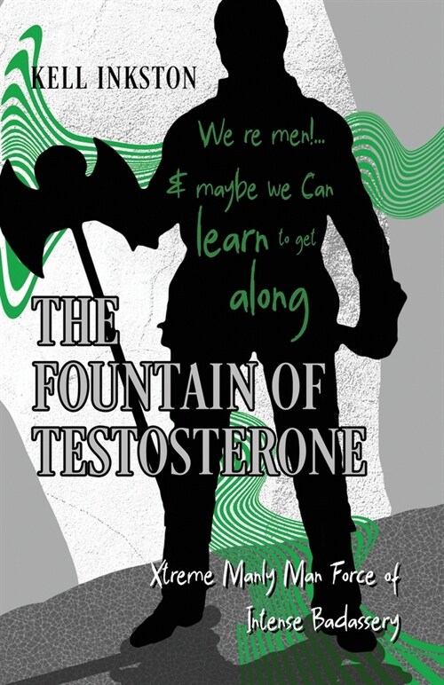 The Fountain of Testosterone (Paperback)