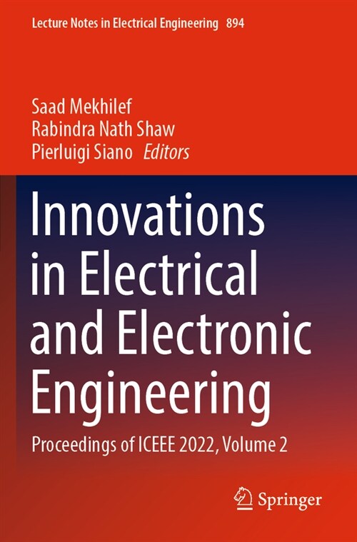 Innovations in Electrical and Electronic Engineering: Proceedings of Iceee 2022, Volume 2 (Paperback, 2022)