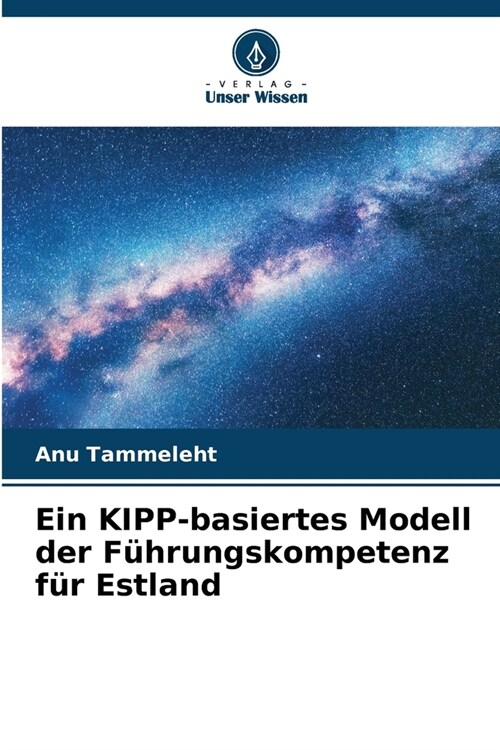 Ein KIPP-basiertes Modell der F?rungskompetenz f? Estland (Paperback)