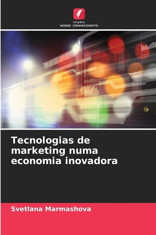 Tecnologias de marketing numa economia inovadora (Paperback)