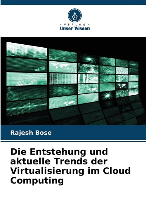Die Entstehung und aktuelle Trends der Virtualisierung im Cloud Computing (Paperback)