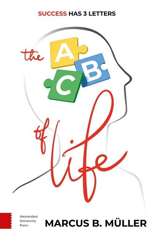 The ABC of Life: Success Has 3 Letters (Paperback)