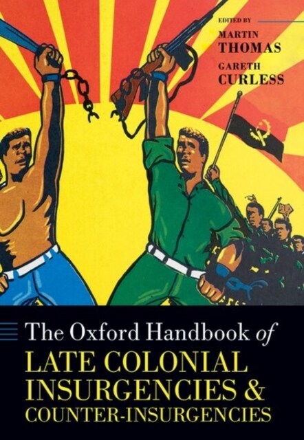 The Oxford Handbook of Late Colonial Insurgencies and Counter-Insurgencies (Hardcover)