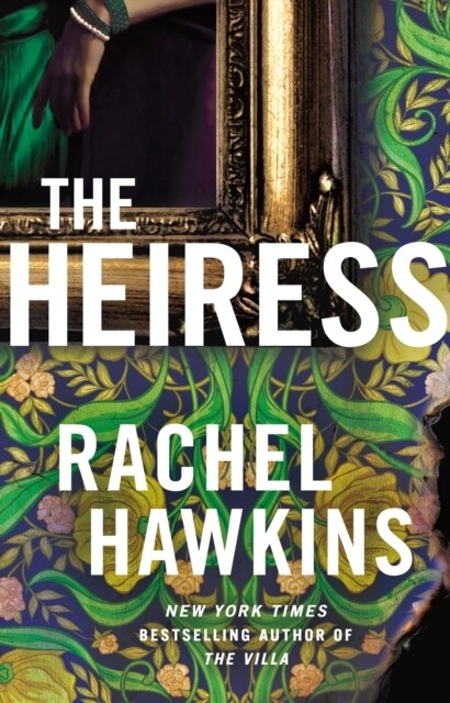 The Heiress : The deliciously dark and gripping new thriller from the New York Times bestseller (Paperback)