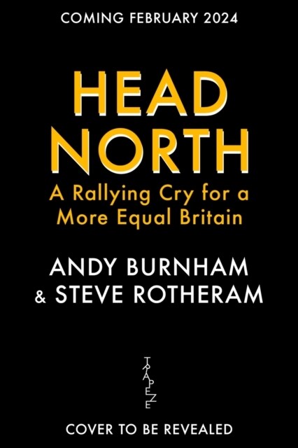 Head North : A Rallying Cry for a More Equal Britain (Paperback)