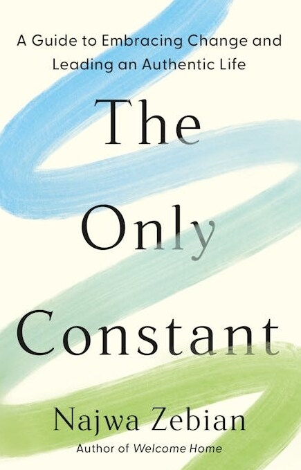 The Only Constant : A Guide to Embracing Change and Leading an Authentic Life (Paperback)