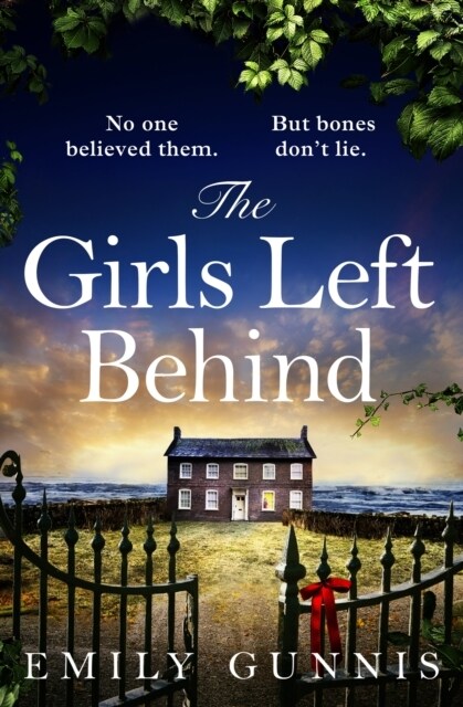 The Girls Left Behind : A home for troubled children; a lifetime of hidden secrets. The BRAND NEW novel from the bestselling author (Paperback)