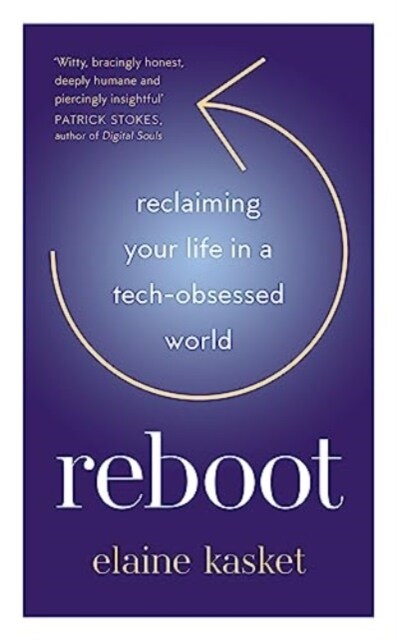 REBOOT : Reclaiming Your Life in a Tech-Obsessed World (Hardcover)