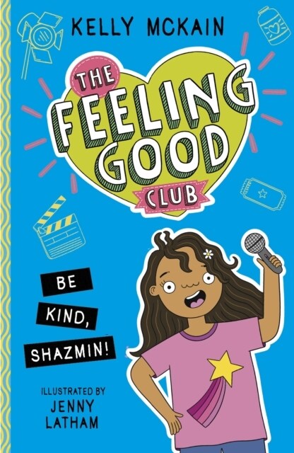 The Feeling Good Club: Be Kind, Shazmin! (Paperback)