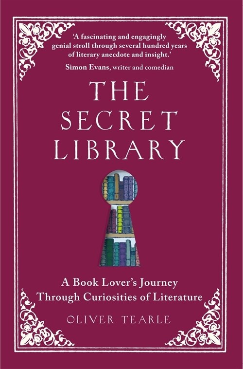 The Secret Library : A Book Lovers Journey Through Curiosities of Literature (Paperback)