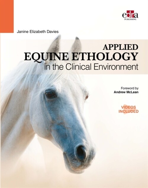 Applied Equine Ethology in the Clinical Environment (Hardcover)