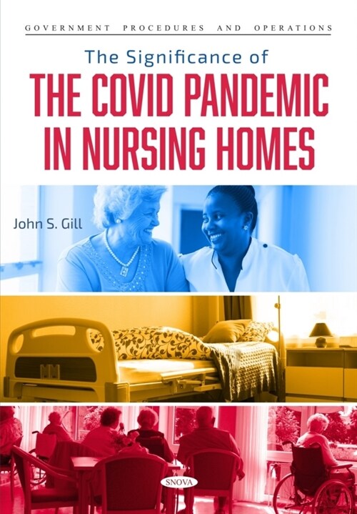 The Significance of the COVID Pandemic in Nursing Homes (Hardcover)