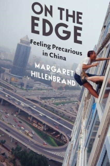 On the Edge: Feeling Precarious in China (Hardcover)