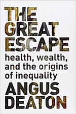 The Great Escape: Health, Wealth, and the Origins of Inequality (Hardcover)