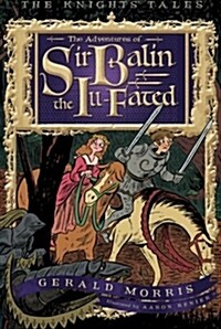 The Adventures of Sir Balin the Ill-Fated, 4 (Paperback)