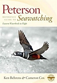 Peterson Reference Guide to Seawatching: Eastern Waterbirds in Flight (Hardcover)