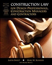 Construction Law for Design Professionals, Construction Managers and Contractors (Hardcover)
