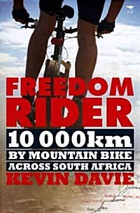 Freedom Rider: 10 000 Km by Mountain Bike Across South Africa (Paperback)