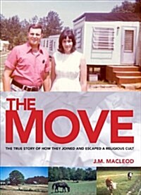 The Move: The True Story of How They Joined and Escaped a Religious Cult (Paperback)