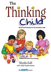 Thinking Child: Brain-Based Learning for the Foundation Stage (Paperback)