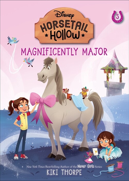 Magnificently Major: Princess Cinderellas Horse (Disneys Horsetail Hollow, Book 5) (Paperback)