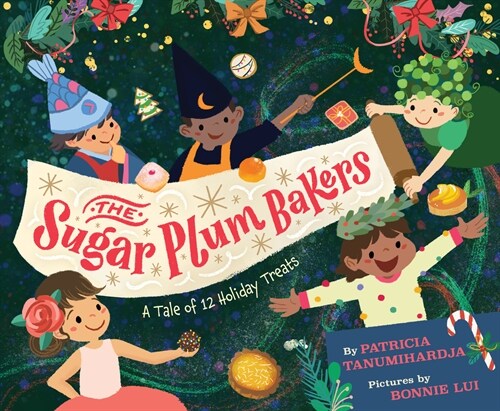 The Sugar Plum Bakers: And the 12 Holiday Treats (Hardcover)