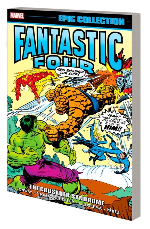 FANTASTIC FOUR EPIC COLLECTION: THE CRUSADER SYNDROME (Paperback)