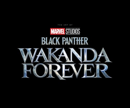 MARVEL STUDIOS BLACK PANTHER: WAKANDA FOREVER - THE ART OF THE MOVIE (Hardcover)