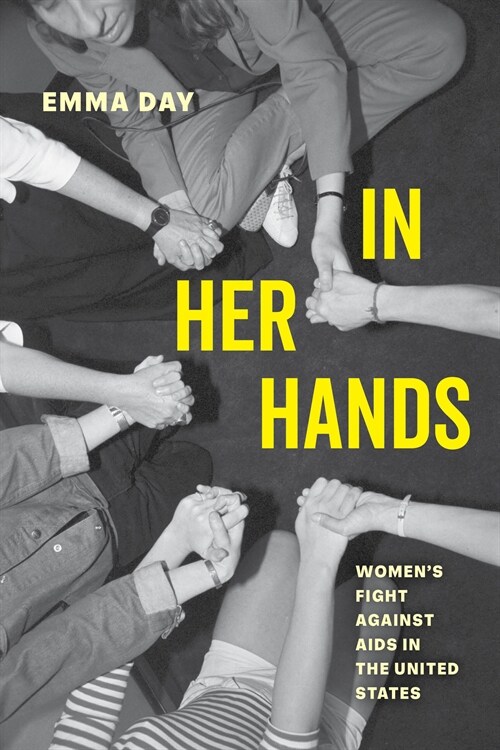 In Her Hands: Womens Fight Against AIDS in the United States (Paperback)