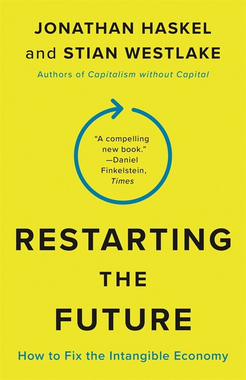 Restarting the Future: How to Fix the Intangible Economy (Paperback)