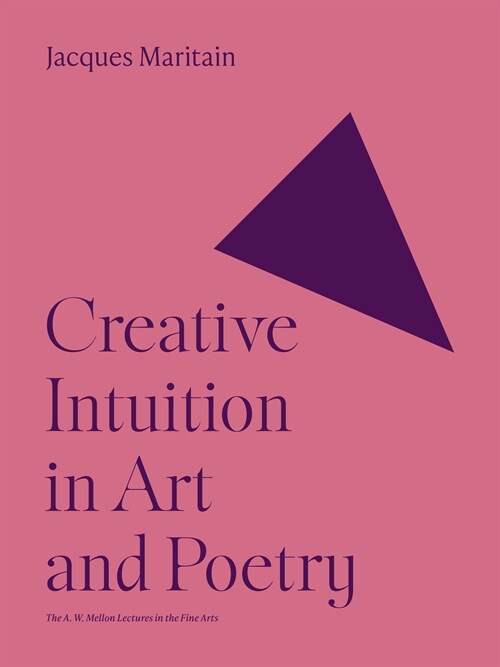 Creative Intuition in Art and Poetry (Paperback)